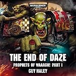 Cover of Prophets of Waaagh!: The End of Daze