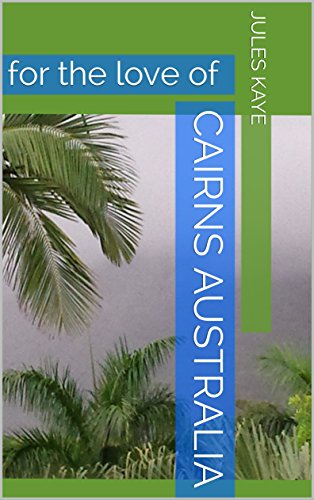 Cairns AUSTRALIA: for the love of