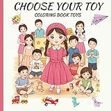 CHOOSE YOUR TOYS