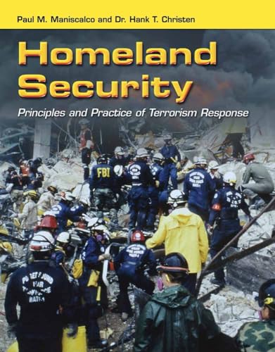 Homeland Security: Principles and Practice of Terrorism Response: .