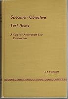 Specimen objective test items;: A guide to achievement test construction B0007DEQFA Book Cover