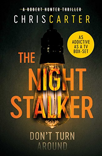 The Night Stalker: A brilliant serial killer thriller, featuring the unstoppable Robert Hunter (Volume 3)
