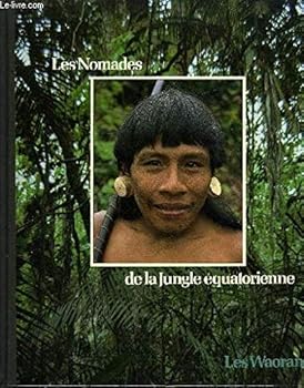 Jungle Nomads of Ecuador: The Waorani