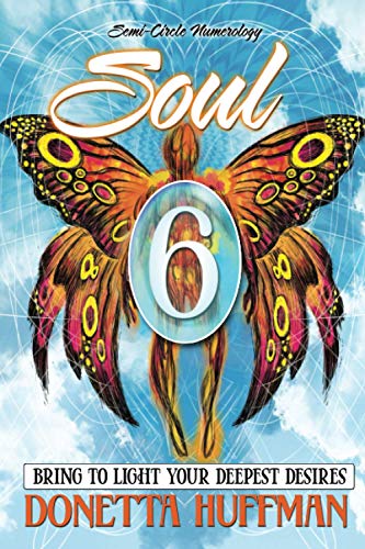 Soul 6: BRING TO LIGHT YOUR DEEPEST DESIRES