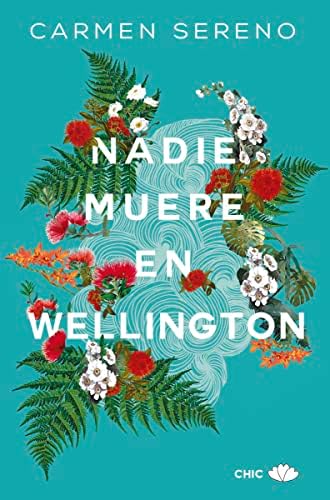 Nadie muere en Wellington (CHIC EDITORIAL)