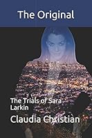 The Original: The Trials of Sara Larkin 1521346801 Book Cover