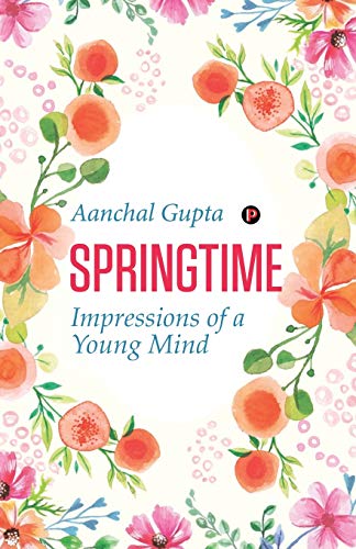 Springtime: Impressions of a Young Mind