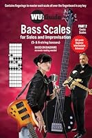 Wu's Guide - 5/6-String Bass Scales - Part 2, Exotix Scales: For Solos and Improvisation (Wu's Guide - Bass Scales Series) B0D923DDNC Book Cover