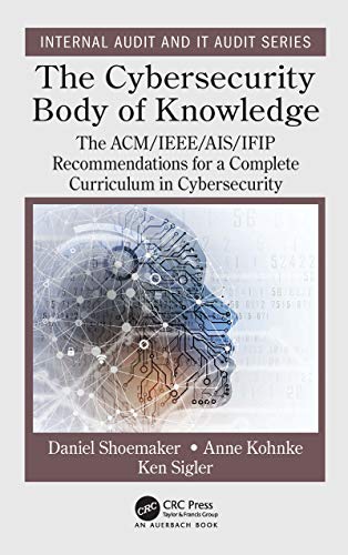 The Cybersecurity Body of Knowledge: The ACM/IEEE/AIS/IFIP Recomm...