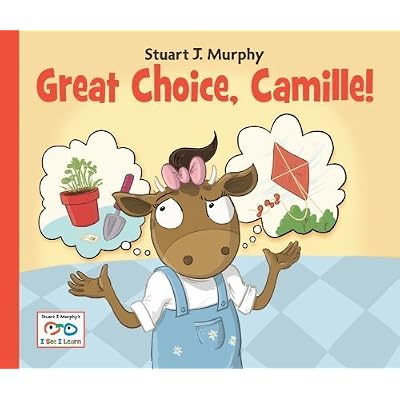 Great Choice, Camille! (I See I Learn) by Stuart J. Murphy