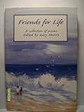 Friends for Life: A Collection of Writings on the Importance of Lasting Friendship