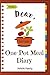 Dear, One Pot Meal Diary: Make An Awesome Month With 31 Simple One Pot Recipes! (One Pot Pasta Cookbook, One Pot Dinners, One Pan Recipe Book, One Person Recipes) [Volume 1] (English Edition)