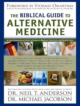 THE BIBLICAL GUIDE TO ALTERNATIVE MEDICINE