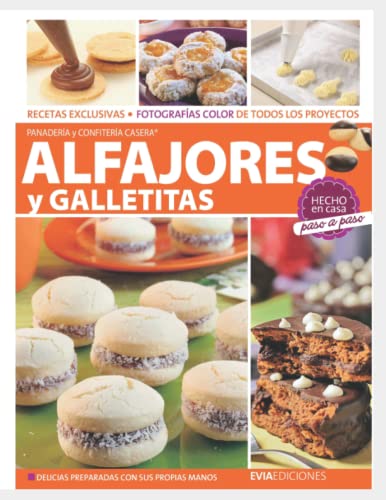 ALFAJORES Y GALLETITAS: hecho en casa, paso a paso (Reposteria, Pasteleria, Postre, Tortas Y Otros) (Spanish Edition)