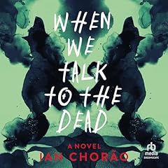 When We Talk to the Dead Audiolibro Por Ian Chorão arte de portada