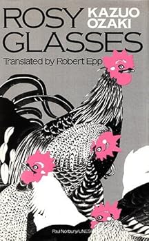 Hardcover Rosy Glasses (UNESCO Collection of Representative Works, Japanese Series) Book