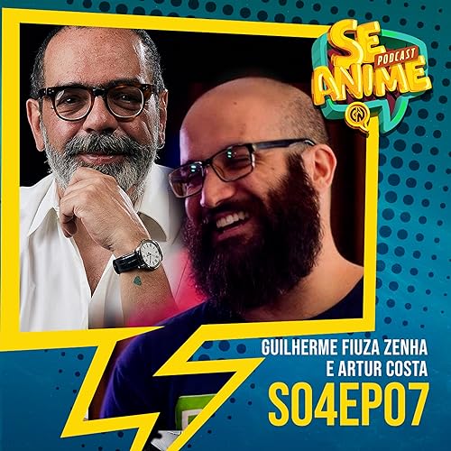 Chef Jack - o cozinheiro aventureiro com Artur Costa e Guilherme Fiuza Zenha - Se Anime Podcast - SE04EP07