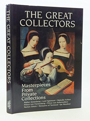 Great Collectors: Masterpieces from Private Col... 0914427385 Book Cover