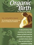 Organic Birth: Birth is Natural