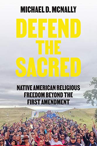 Defend the Sacred: Native American Religious Freedom beyond the First Amendment (English Edition) Francais PDF