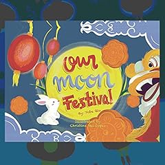 Our Moon Festival Audiolibro Por Yobe Qiu arte de portada