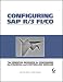 Configuring SAP R/3 FI/CO: The Essential Resource for Configuring the Financial and Controlling Modules