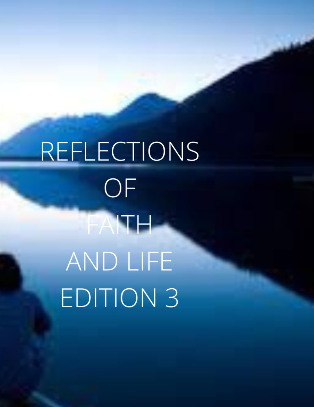 REFLECTIONS OF FAITH AND LIFE EDITION 3