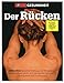 Produktbild Der Rücken: Alles über gesunde Haltung, die Wirbelsäule, Bandscheiben, akute und chronische Schmerzen, Osteoporose und Vorbeugung (FOCUS Gesundheit)