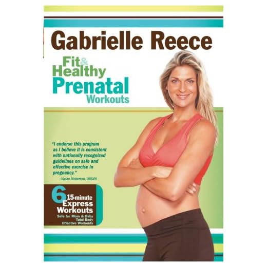 Gabrielle Reece - Fit and Healthy Prenatal Workouts