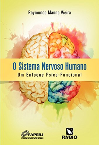 O Sistema Nervoso Humano: Um Enfoque Psico-funcional