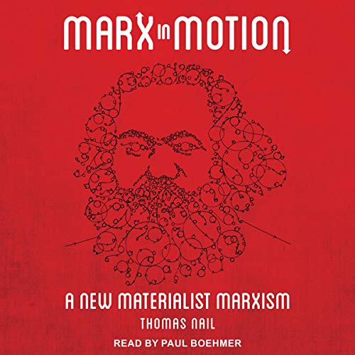 Marx in Motion by Thomas Nail episode artwork