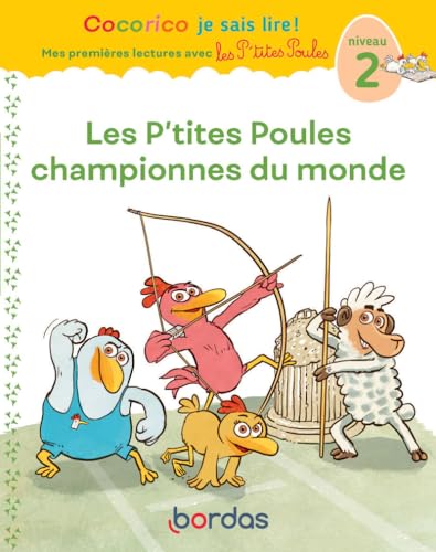 Cocorico Je sais lire ! premières lectures avec les P'tites Poules - Les P'tites Poules championnes du monde