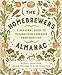 The Homebrewer's Almanac: A Seasonal Guide to Making Your Own Beer from Scratch