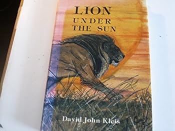 Hardcover Lion under the sun: A symphony of songs about myself Book