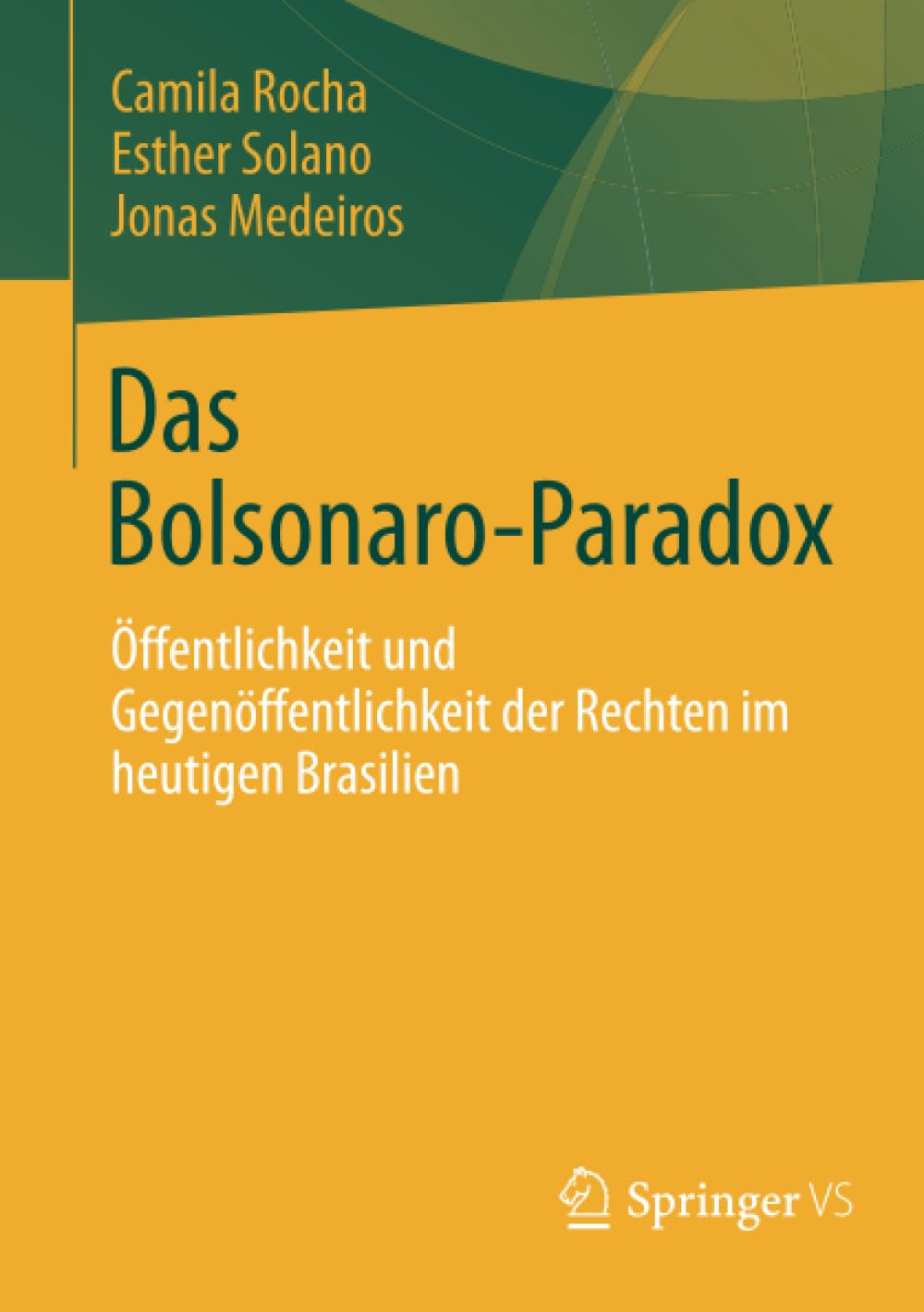 Das Bolsonaro-Paradox: Öffentlichkeit und Gegenöffentlichkeit der Rechten im heutigen Brasilien