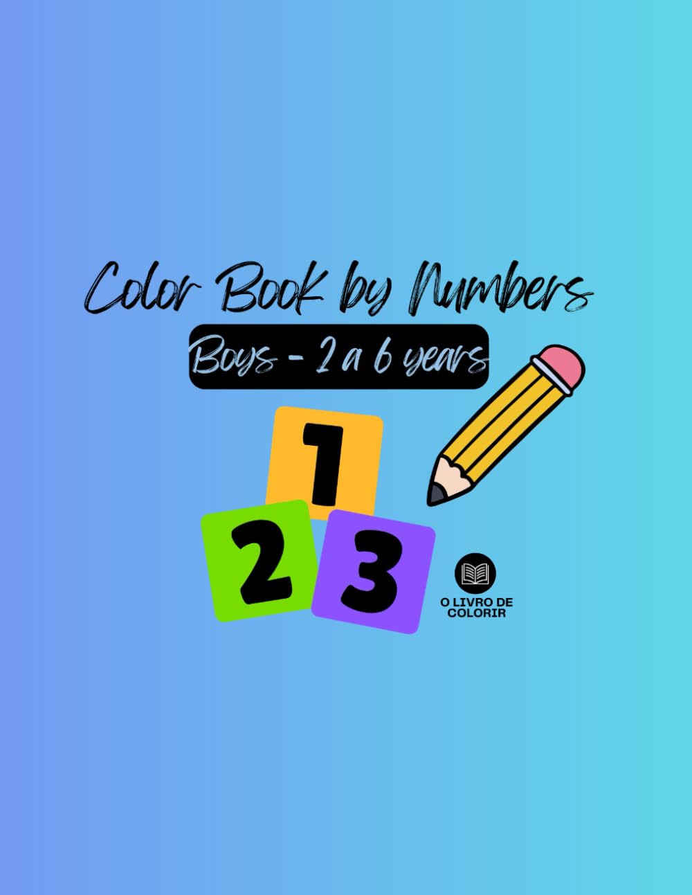 Color Book by Numbers: Fun and Educational Activities for Children Ages 2 and Up