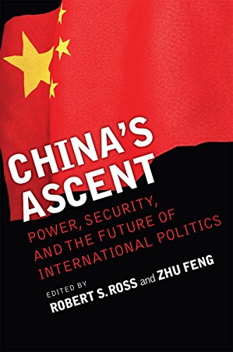 China's Ascent: Power, Security, and the Future of International Politics (Cornell Studies in Security Affairs)