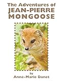 The Adventures of Jean-Pierre Mongoose (English Edition)