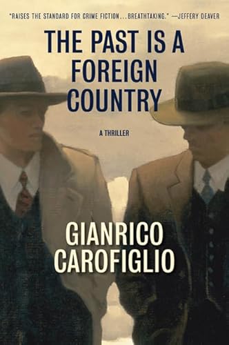 The Past Is a Foreign Country: A Thriller