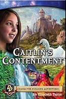Caitlin's Contentment 1940472024 Book Cover