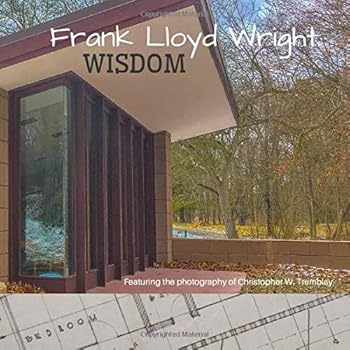 Frank Lloyd Wright Wisdom