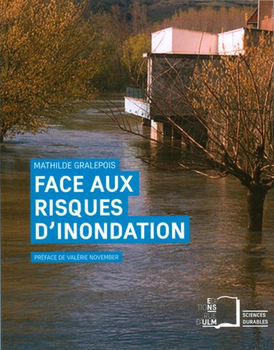 Télécharger Face aux risques d'inondation (Sciences durables) Livre eBook France