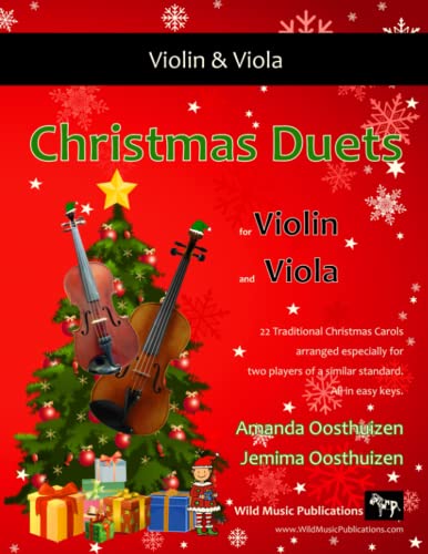 Christmas Duets for Violin and Viola: 22 Traditional Christmas Carols arranged especially for two equal players. All in easy keys. (Violin and Viola Duets for Intermediate Players)