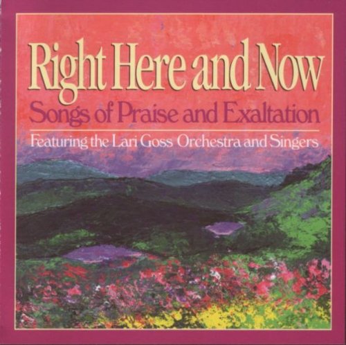 Right Here & Now [Audio CD] Goss, Lari