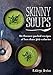 Skinny Soups (Skinny series) (English Edition)