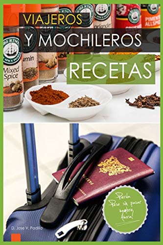 Recetas para Viajeros & Mochileros: “Adelgazar Comiendo” (Spanish Edition)
