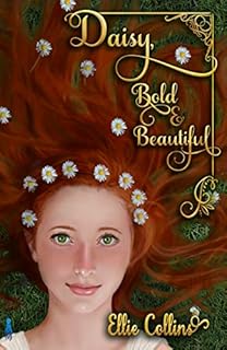 Daisy, Bold & Beautiful (Greek Mythology Fantasy Series Book 1)