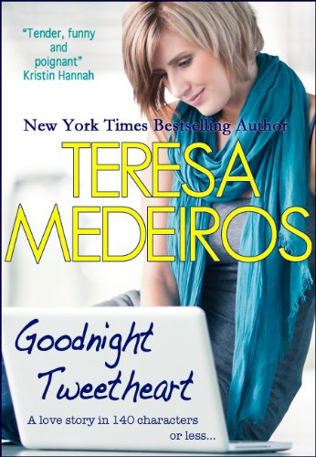 Goodnight Tweetheart Ebook Medeiros Teresa Amazon In Kindle Store Goodnight Tweetheart Ebook Medeiros Teresa Amazon In Kindle Store