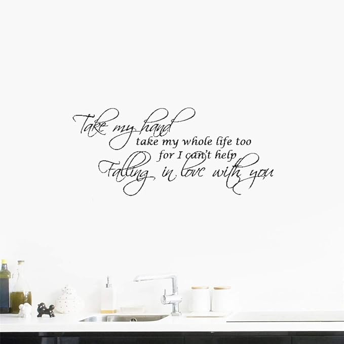 Amazon Com Gauan Wall Decal Sticker Art Mural Home Decor Take My Hand Take My Whole Life Too For I Can T Help Falling In Love With You For Bedroom Home Kitchen Amazon Com Gauan Wall Decal Sticker Art Mural Home Decor Take My Hand Take My Whole Life Too For I Can T Help Falling In Love With You For Bedroom Home Kitchen