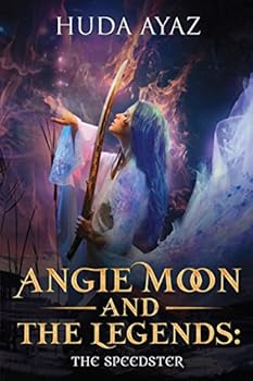 Paperback Angie Moon And The Legends: The Speedster Book